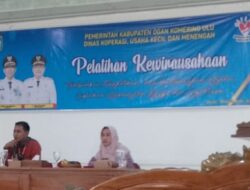 Dinas Koperasi Dan UKM OKU Galakkan Pelatihan Kewirausahaan Bagi Pelaku Usaha Mikro Di Kabupaten  OKU.